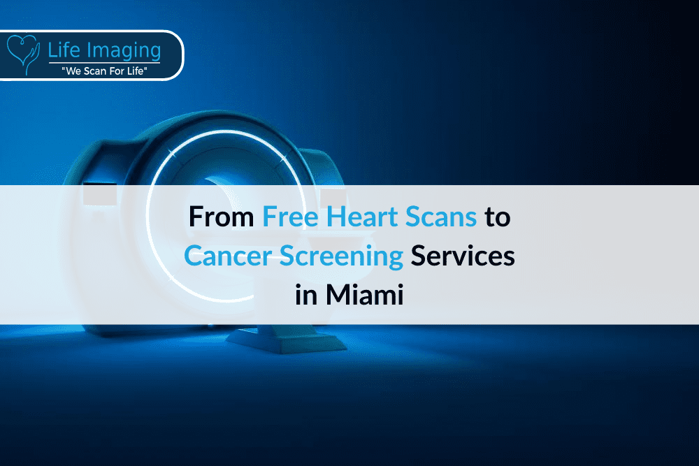 From Free Heart Scans to Cancer Screening Services in Miami